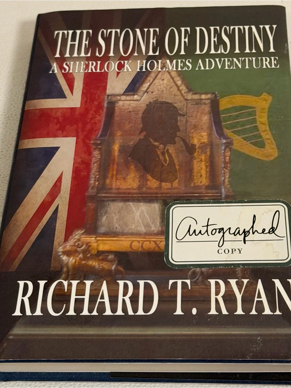 SIGNED Stone of Destiny Sherlock Holmes Adventure Richard T Ryan HC 1st Ed 2017